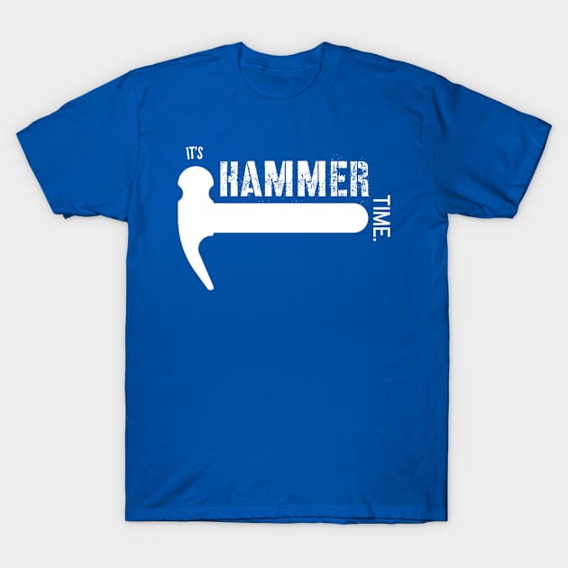 It’s hammer time T-Shirt by nomadearthdesign